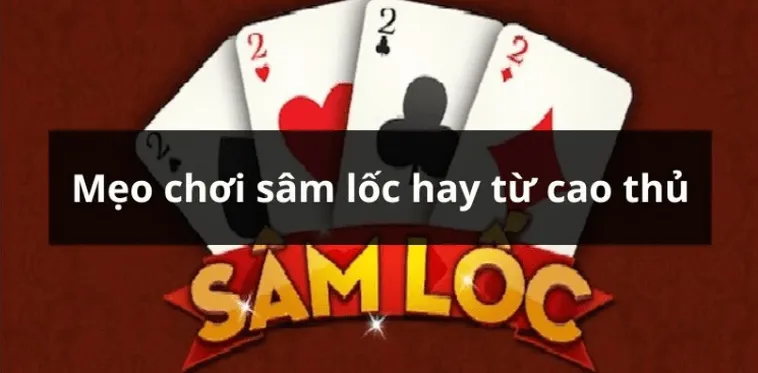 Chinh Phục Cách Chơi Sâm Lốc Nhà Cái 888Slot Đánh Bại Mọi Đối Thủ